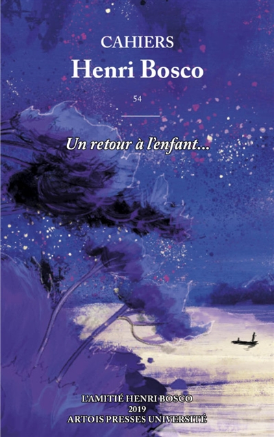Cahiers Henri Bosco, n° 54. Un retour à l'enfant...