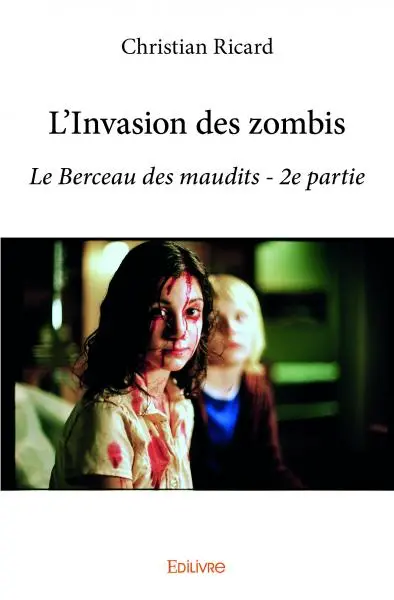 L'invasion des zombis : Le Berceau des maudits : 2e partie