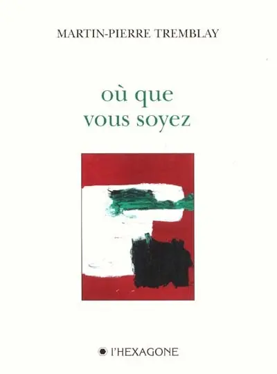 Où que vous soyez