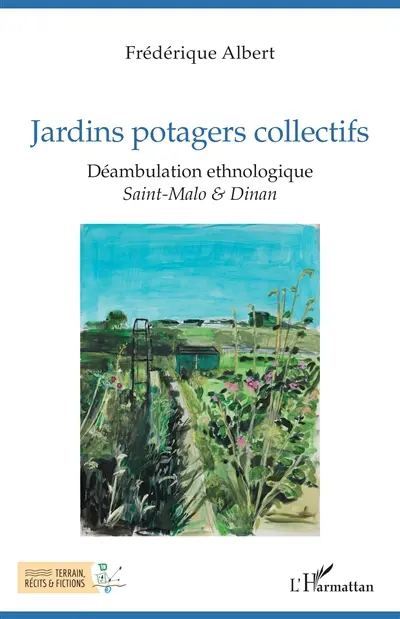 Jardins potagers collectifs : déambulation ethnologique : Saint-Malo & Dinan