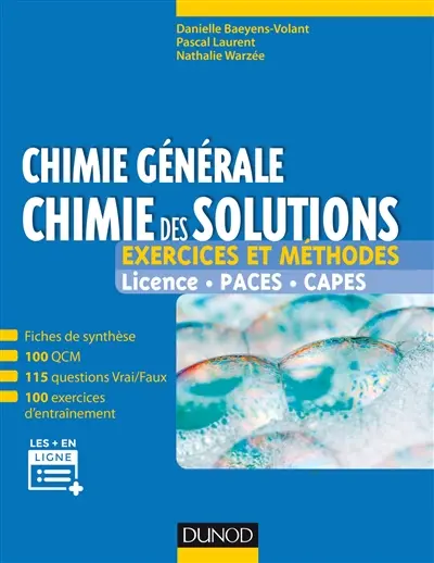 Chimie générale, chimie des solutions : exercices et méthodes : licence, Paces, Capes