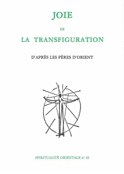 Joie de la Transfiguration : d'après les Pères d'Orient