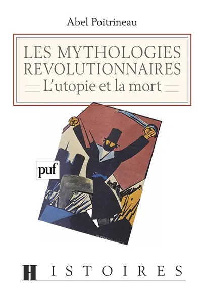 Les Mythologies révolutionnaires : l'utopie et la mort