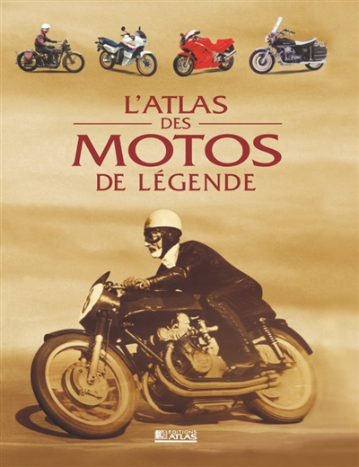 L'atlas des motos de légende