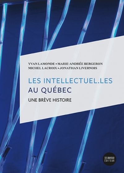Les intellectuel.les au Québec : brève histoire