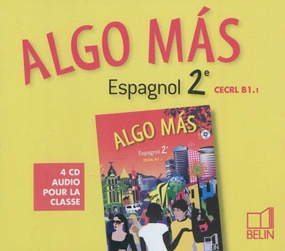 Algo mas, espagnol 2e, CECRL B1.1 : 4 CD audio pour la classe
