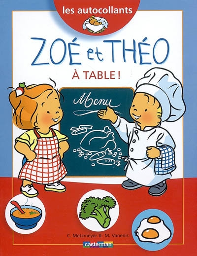 Zoé et Théo, à table !