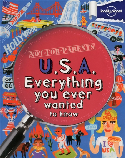 USA : everything you ever wanted to know : not for parents