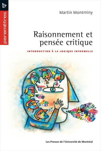 Raisonnements et pensée critique : introduction à la logique informelle