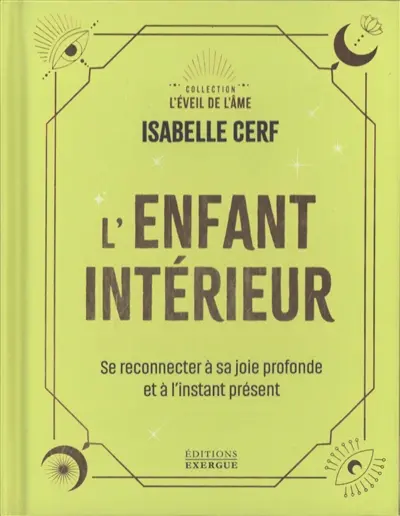 L'enfant intérieur : se reconnecter à sa joie profonde et à l'instant présent