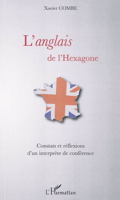 L'anglais de l'Hexagone : constats et réflexions d'un interprète de conférences