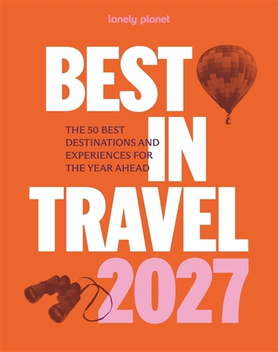 Best in travel 2027 : the...