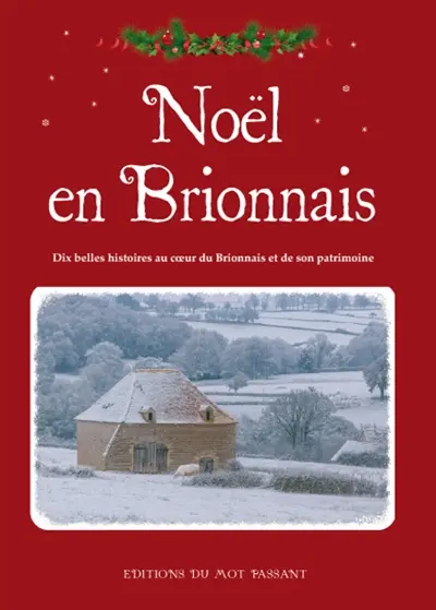 Noël en Brionnais : dix belles histoires au coeur du Brionnais et de son patrimoine