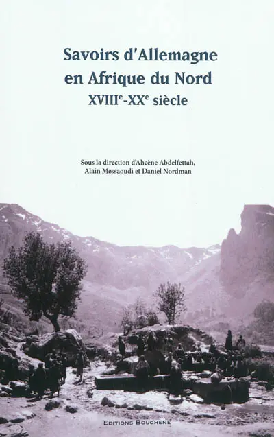 Savoirs d'Allemagne en Afrique du Nord, XVIIIe-XXe siècle