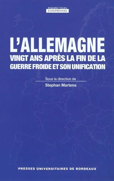 L'Allemagne, vingt ans après la fin de la guerre froide et son unification