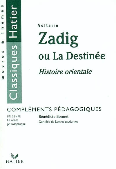 Zadig ou La destinée, histoire orientale, Voltaire : compléments pédagogiques