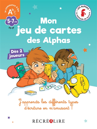 Les Alphas. Mon jeu de cartes des Alphas : j'apprends les différents types d'écriture en m'amusant !