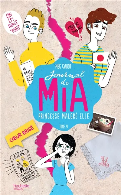 Journal de Mia, princesse malgré elle. Vol. 9. Coeur brisé