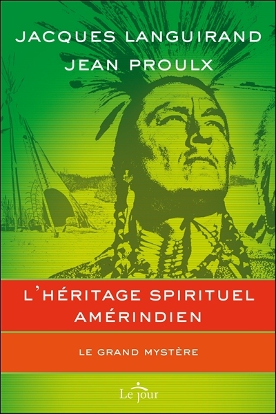 L'héritage spirituel amérindien : grand mystère