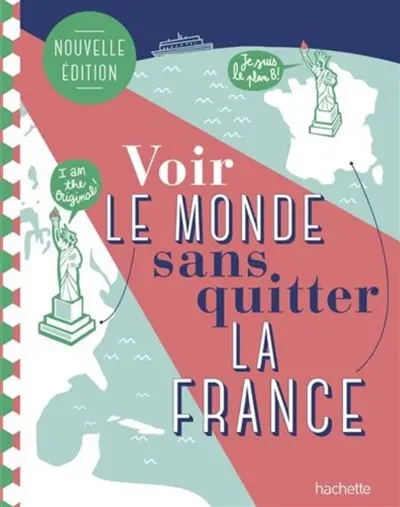 Voir le monde sans quitter la France