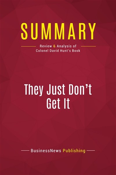 Summary : They Just Don't...