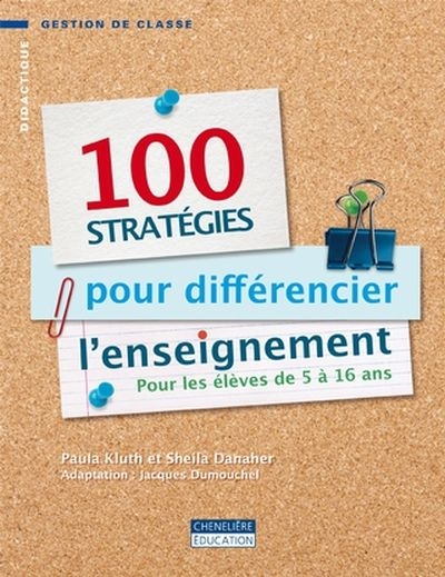 100 stratégies pour différencier l'enseignement : pour les élèves de 5 à 16 ans