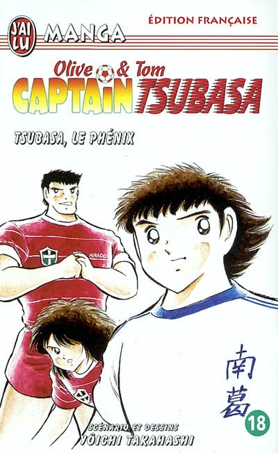 Captain Tsubasa : Olive et Tom. Vol. 18. Tsubasa le phoenix