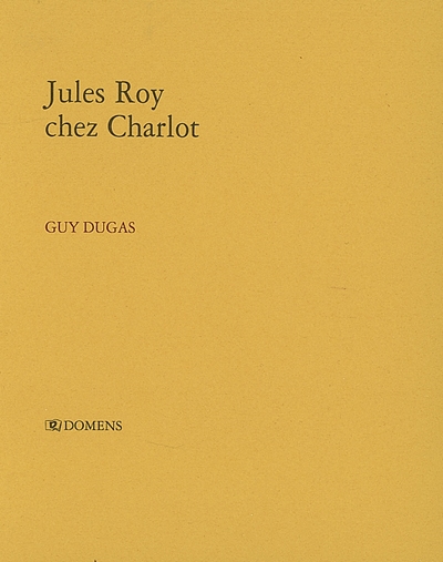 Jules Roy chez Charlot