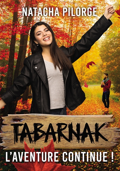 Tabarnak, l'aventure continue ! : Une comédie romantique au Canada