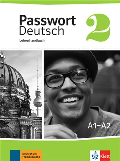 Passwort Deutsch neu 2 : Lehrerhandbuch : A1-A2