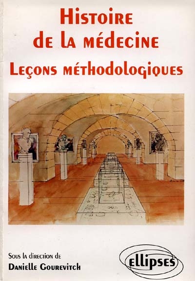Histoire de la médecine : leçons méthodologiques