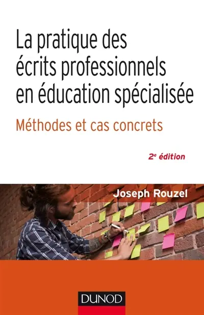 La pratique des écrits professionnels en éducation spécialisée : méthodes et cas concrets