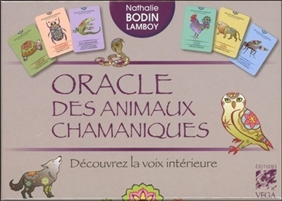 Oracle des animaux chamaniques : découvrez la voix intérieure