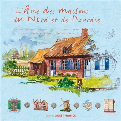L'âme des maisons du Nord et de Picardie