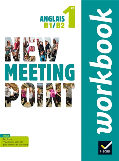 New meeting point 1re : anglais B1-B2 : workbook