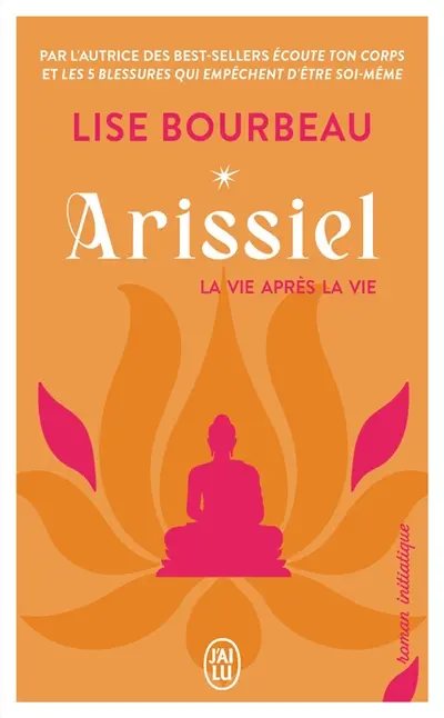Arissiel : la vie après la vie : roman initiatique