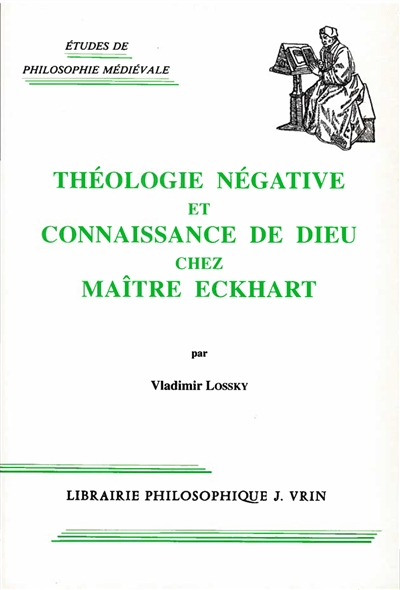 Théologie négative et connaissance de Dieu chez Maître Eckhart