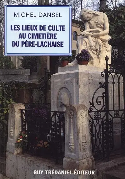 Les lieux de culte au cimetière du Père-Lachaise