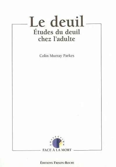 Le deuil : études du deuil chez l'adulte