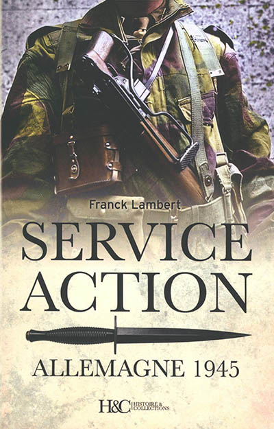 Le service action en Allemagne 1945 : mission Croc et Commando A220