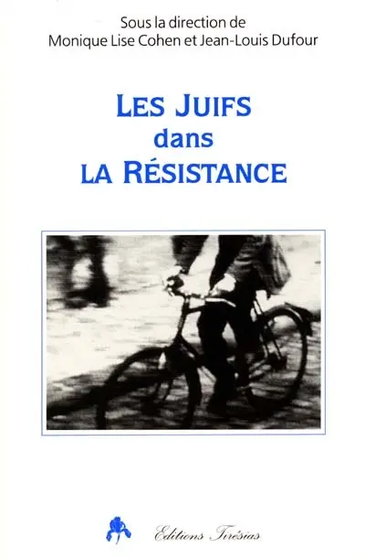 Les Juifs dans la Résistance