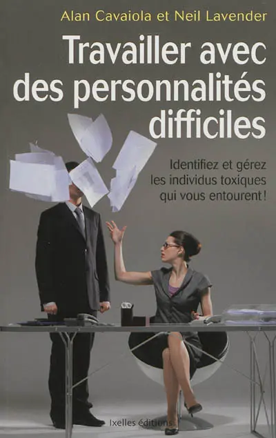 Travailler avec des personnalités difficiles