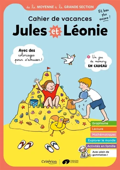Jules et Léonie, de la moyenne à la grande section : cahier de vacances, et bien plus encore !