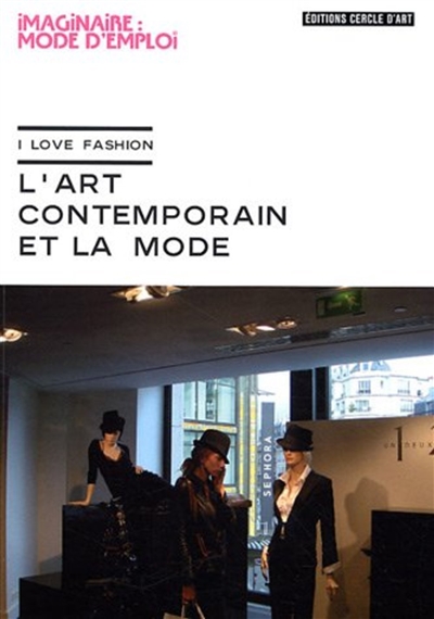 L'art contemporain et la mode : I love fashion