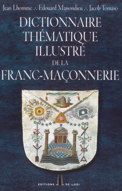 Dictionnaire thématique illustré de la franc-maçonnerie
