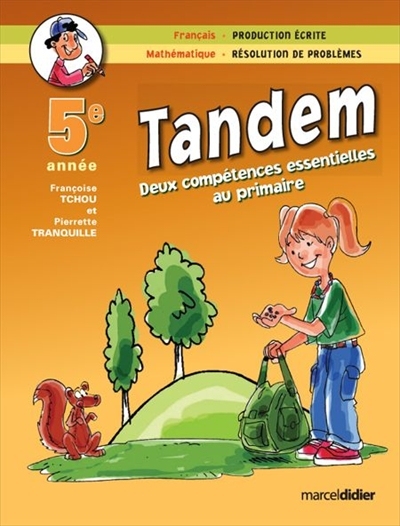 Tandem : deux compétences essentielles au primaire : français, production écrite, mathématique, résolution de problèmes, 5e année