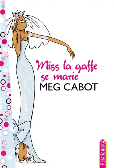 Miss la gaffe !. Miss la gaffe se marie