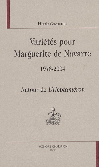 Variétés pour Marguerite de Navarre, 1978-2004 : autour de l'Heptaméron