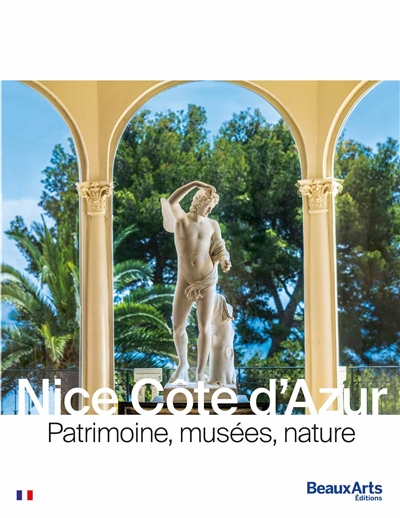 Nice Côte d'Azur : patrimoine, musées, nature