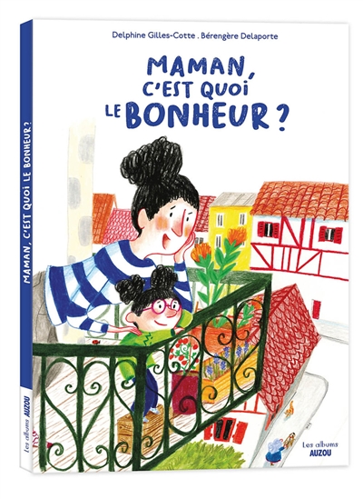 maman, c'est quoi le bonheur ?